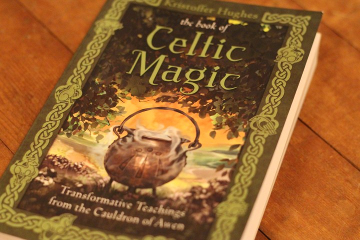 The Book of Celtic Magic by Kristoffer&nbsp;Hughes